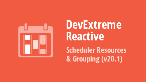 DevExtreme React Scheduler — Resources & Grouping (v20.1)