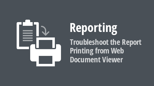 Reporting — Troubleshoot Report Printing Issues within the DevExpress Web Document Viewer