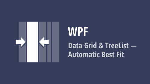WPF Data Grid and TreeList - Automatic Best Fit